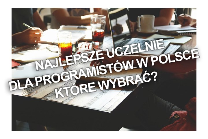 Najlepsze uczelnie dla programistów w Polsce – które wybrać?